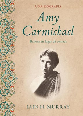 Biografía de Amy Carmichael
