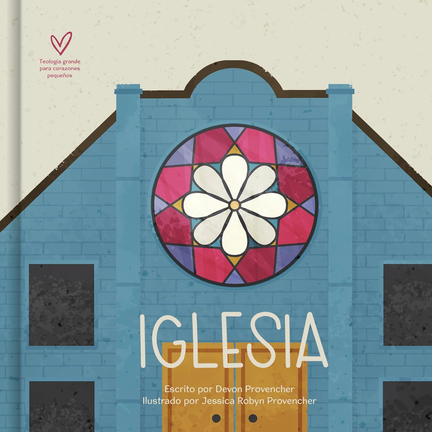 Iglesia - Teología Grande para Corazones Pequeños
