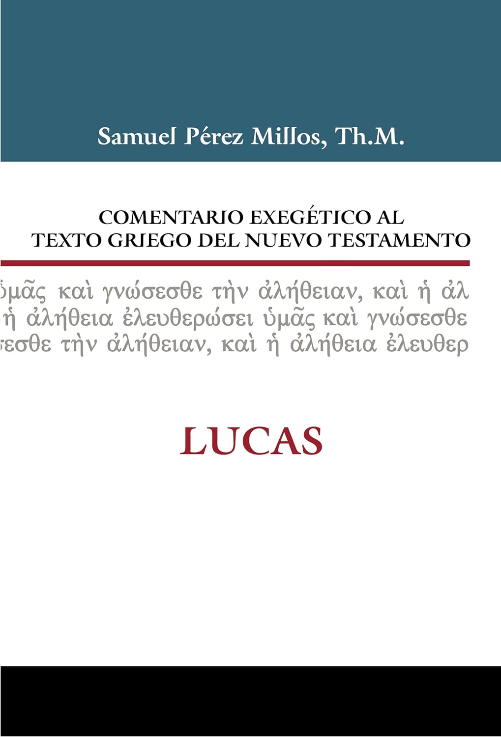Comentario exegetico al texto griego Lucas