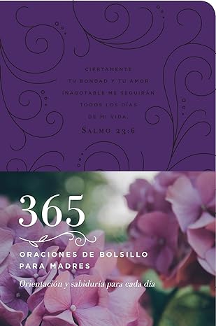 365 oraciones de bolsillo para madres: Orientación y sabiduría para cada día