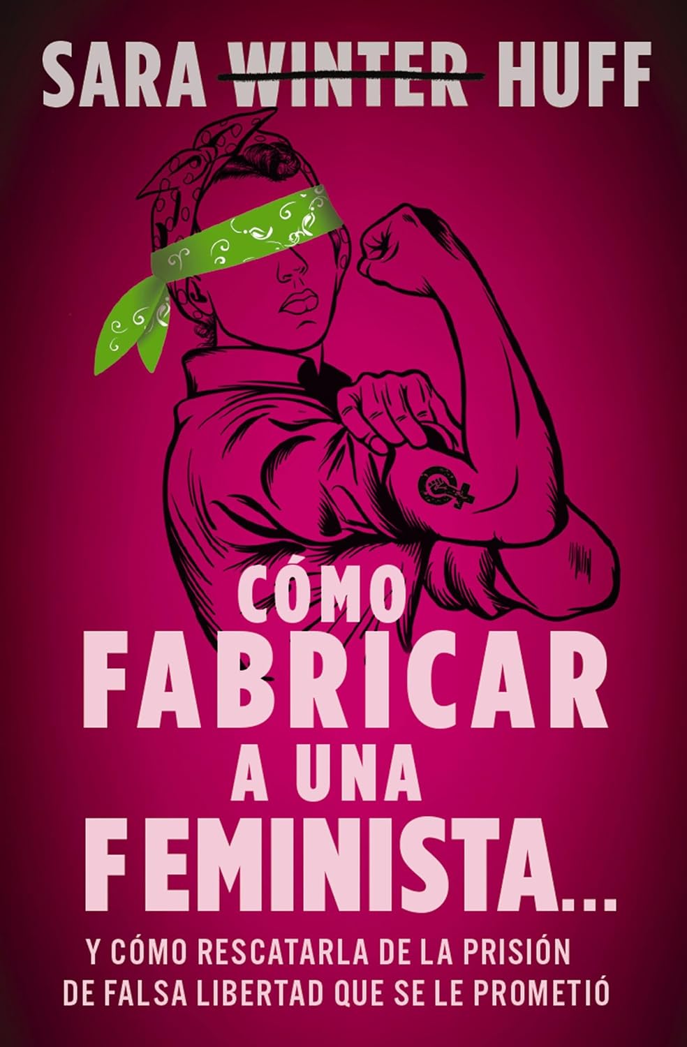 Como fabricar a una feminista