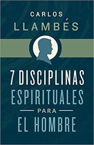 7 disciplinas Espirituales para el Hombre - Librería Libros Cristianos - Libro