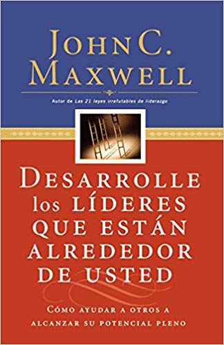 Desarrolle los Líderes Que Están Alrededor de Usted - Librería Libros Cristianos - Libro