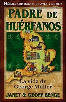Padre de Huerfanos: La vida de George Müller - Librería Libros Cristianos - Libro