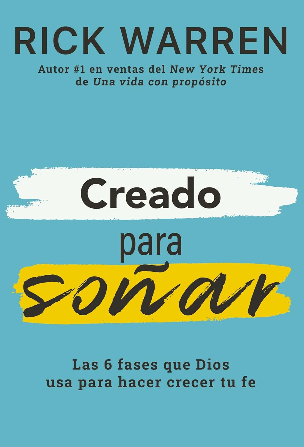 Creado para soñar: Las 6 fases que Dios usa