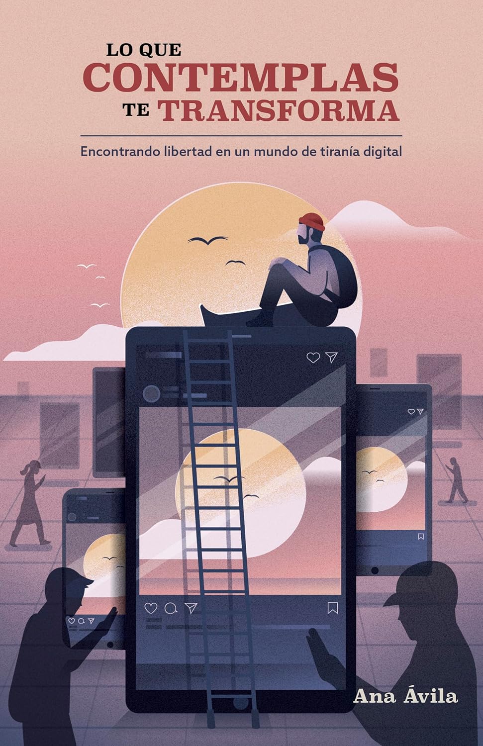 Lo que contemplas te transforma