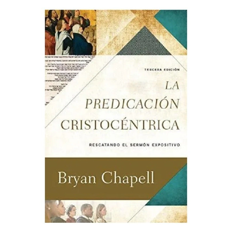 La Predicación Cristocéntrica, Bryan Chapell, Poiema