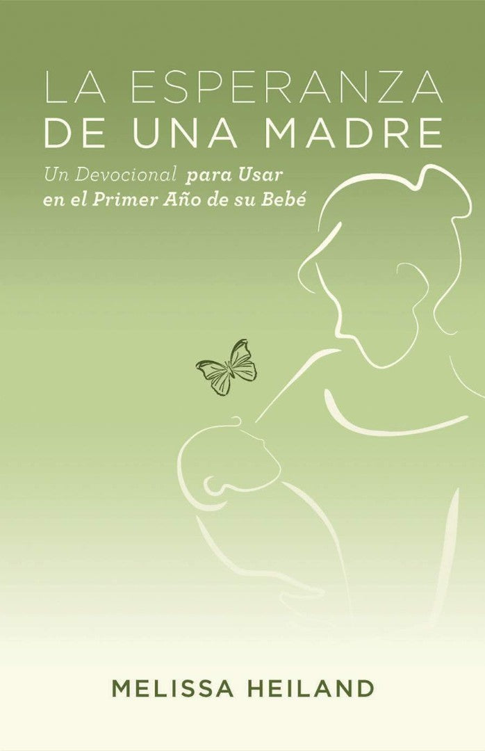 La Esperanza de una Madre: devocional para el primer año de su bebe - Librería Libros Cristianos - Libro