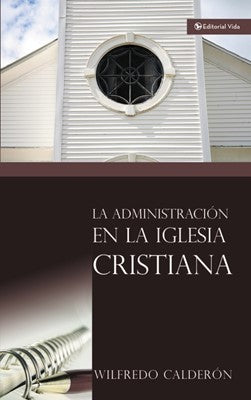 La administración de la iglesia - Librería Libros Cristianos - Libro
