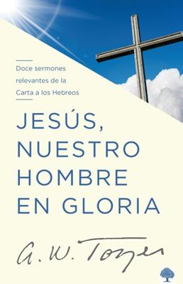 Jesús nuestro hombre en gloria - Librería Libros Cristianos - Libro