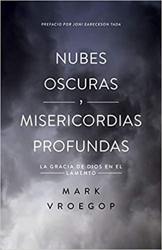 Nubes oscuras y misericordias profundas - Librería Libros Cristianos - Libro