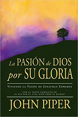 La Pasión de Dios por su Gloria - Librería Libros Cristianos - Libro
