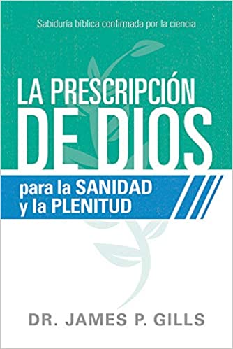 La Prescripción de Dios para la sanidad y plenitud - Librería Libros Cristianos - Libro