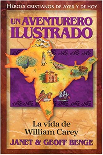 Un Aventurero Ilustrado: William Carey - Librería Libros Cristianos - Libro