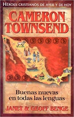 Cameron Townsend: Buenas Nuevas en Todas las Lenguas - Librería Libros Cristianos - Libro