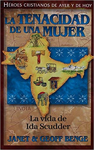 La Tenacidad de una mujer: La Vida de Ida Scudder - Librería Libros Cristianos - Libro