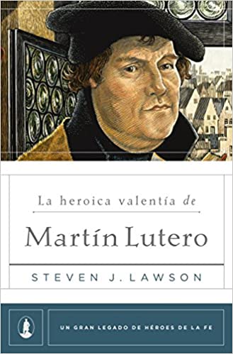 La Heroica valentía de Martin Lutero - Librería Libros Cristianos - Libro