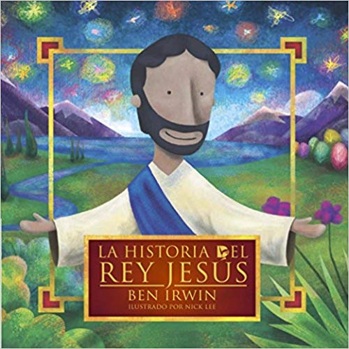 La Historia del rey Jesús - Librería Libros Cristianos - Libro