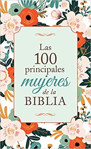 Las 100 principales mujeres de la biblia - Librería Libros Cristianos - Libro