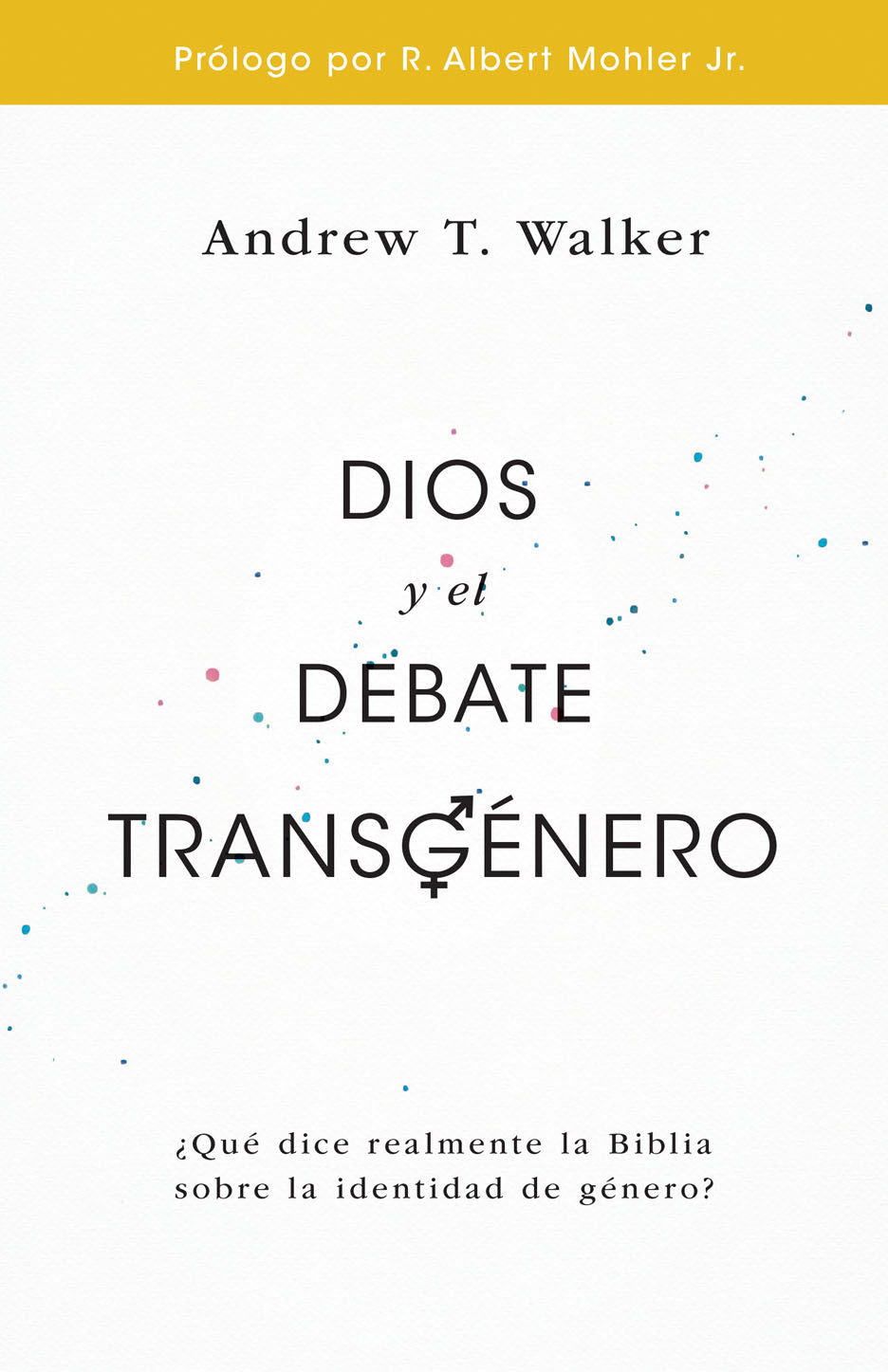Dios y el Debate Transgénero - Librería Libros Cristianos - Libro