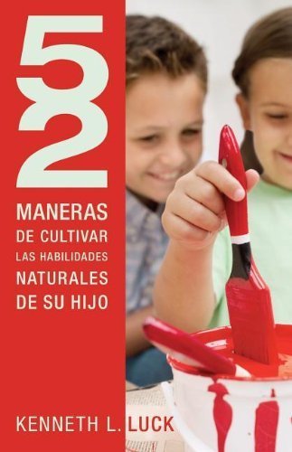 52 maneras cultivar habilidades naturales de su hijo - Librería Libros Cristianos - Libro