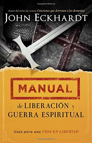 Manual de liberación y guerra espiritual: Guía para una vida en libertad. - Librería Libros Cristianos - Libro