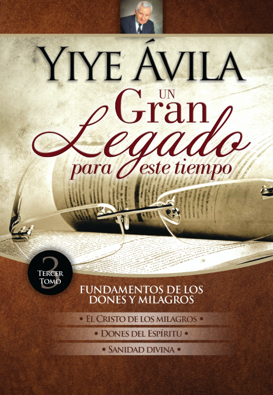 Un gran legado para este tiempo, Fundamentos de los dones y milagros Tomo 3 - Librería Libros Cristianos - Libro