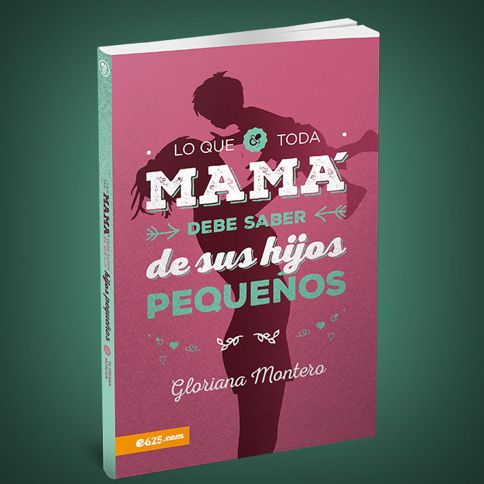 Lo que toda mama debe saber de sus hijos pequeños - Librería Libros Cristianos - Libro