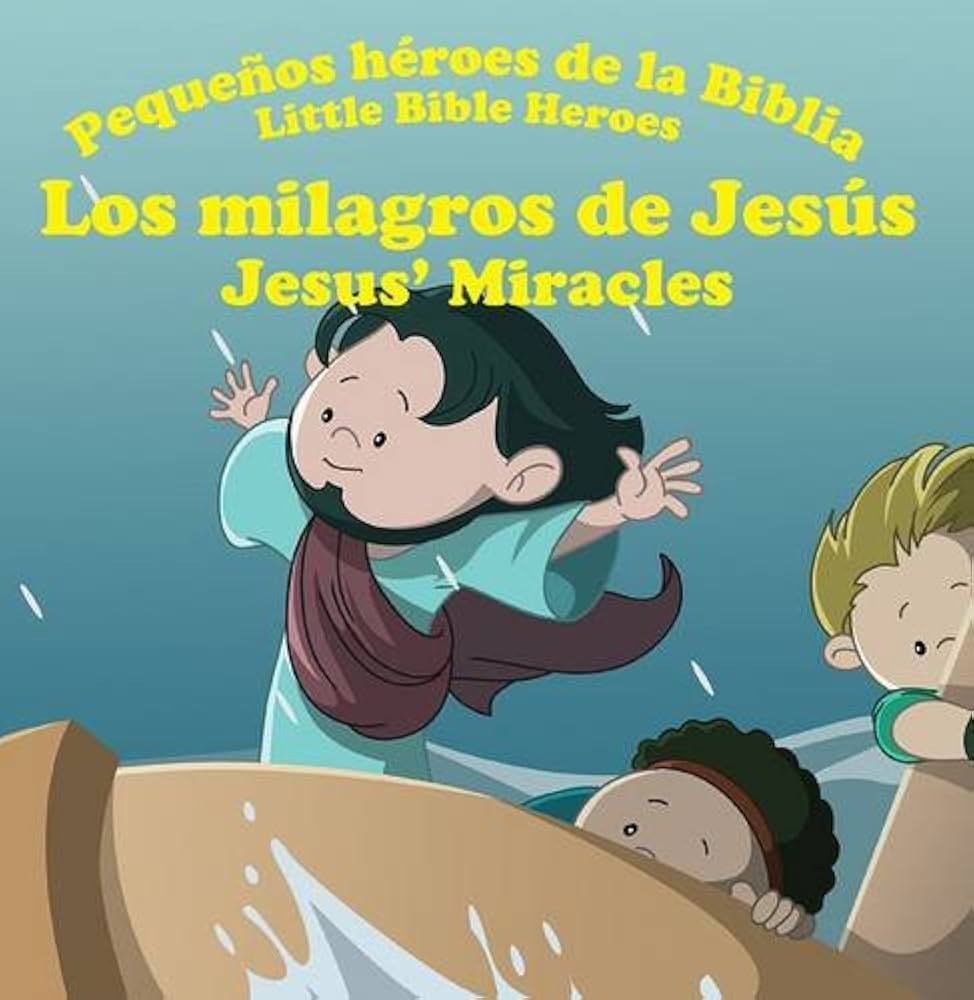 Pequeños héroes Los milagros de Jesús