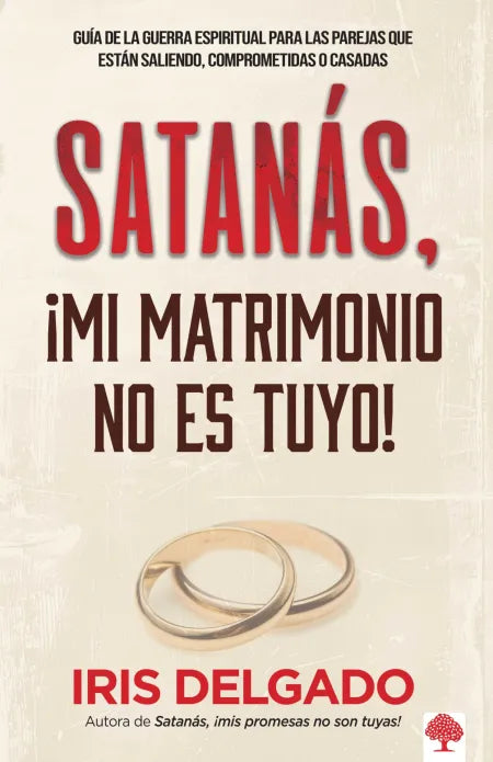 Satanas ¡Mi matrimonio no es tuyo!