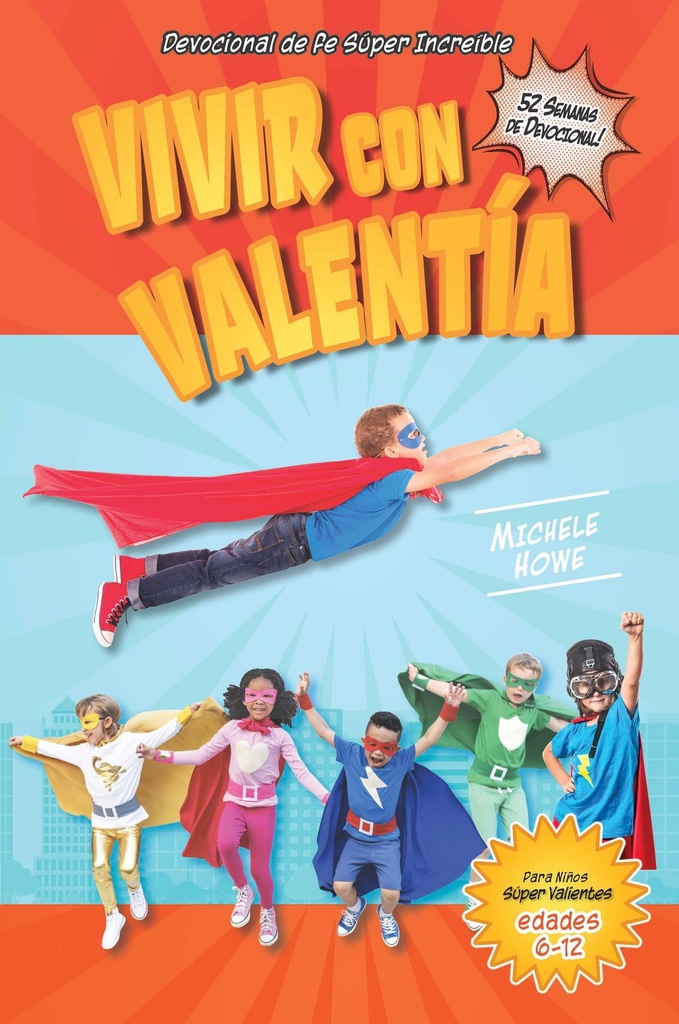 Vivir Con Valentía - Devocional De Fe Para Niños De 6 A 12 Años