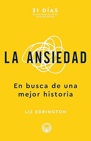 La Ansiedad: En Busca de Una Mejor Historia