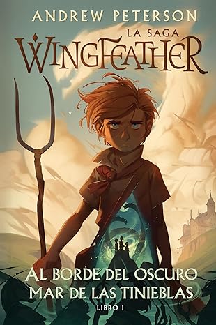 [HOL8356] Saga Wingfeather: Al Borde Del Oscuro Mar de las Tinieblas LIBRO 1