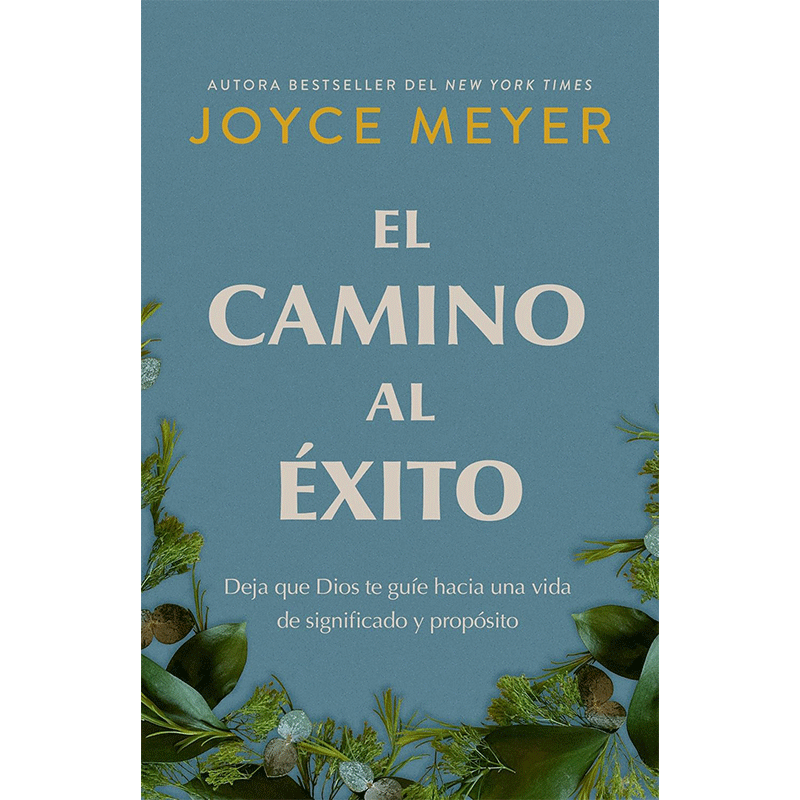 [PRH8199] El camino al éxito: Deja que Dios te guíe hacia una vida de significado y propósito