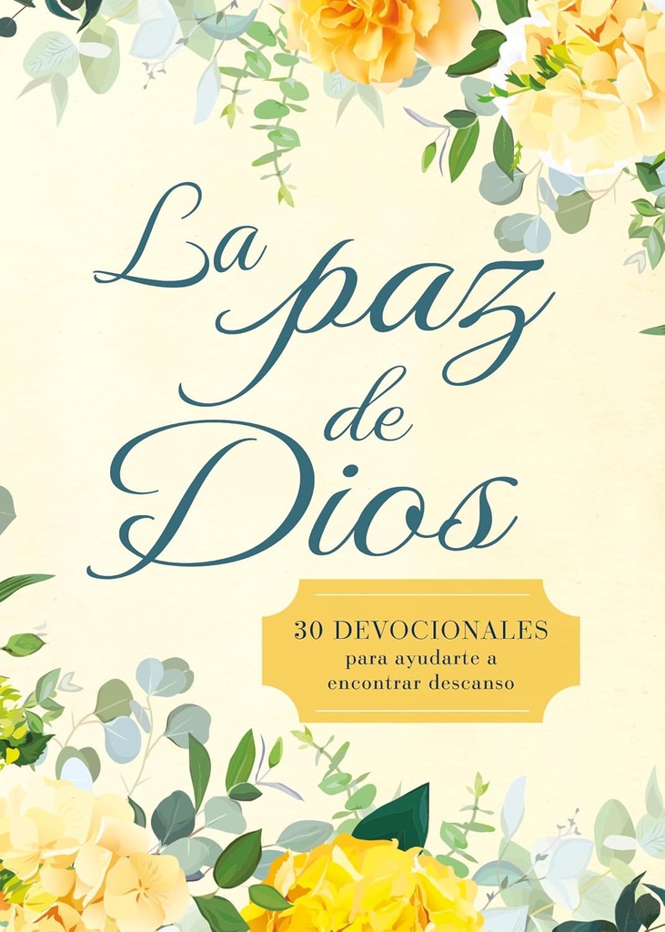[HOL7118] La Paz de Dios: 30 devocionales para ayudarte a encontrar descanso