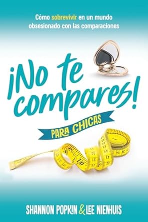 No te compares para Chicas