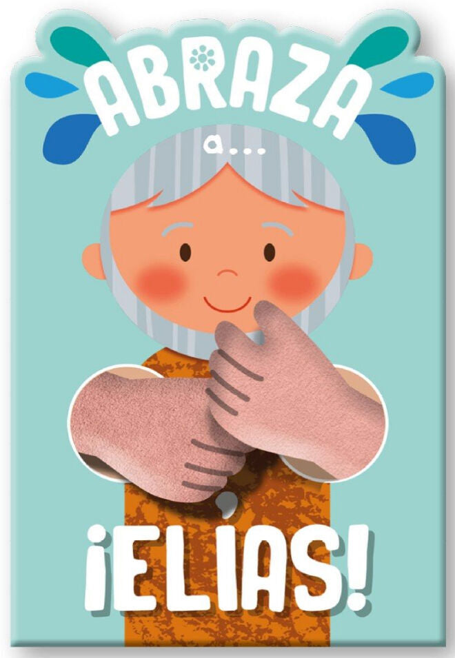 Abraza A Elías - Con Brazos De Felpa