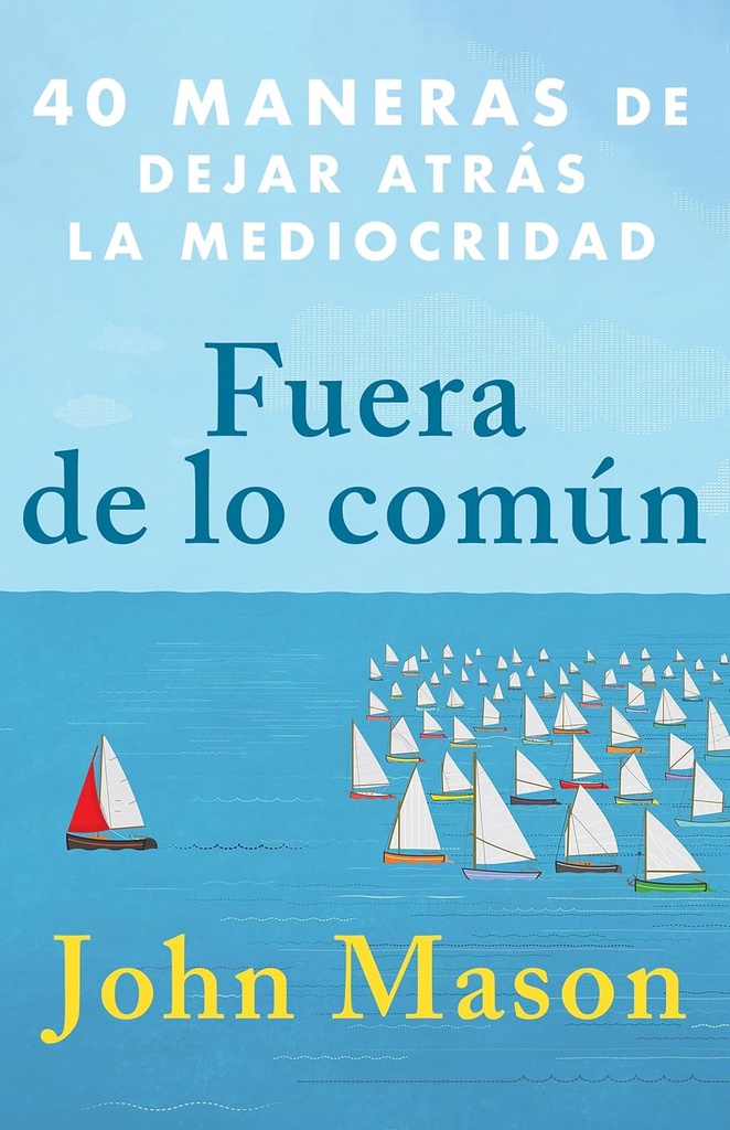 [WHH9078] Fuera de lo comun: 40 Maneras de dejar atras la mediocridad
