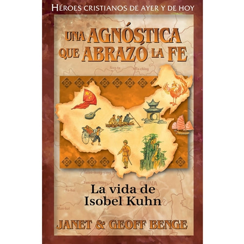 [YWA6100] Heroes cristianos la vida de Isobel Kuhn una agnostica que abrazo la fe