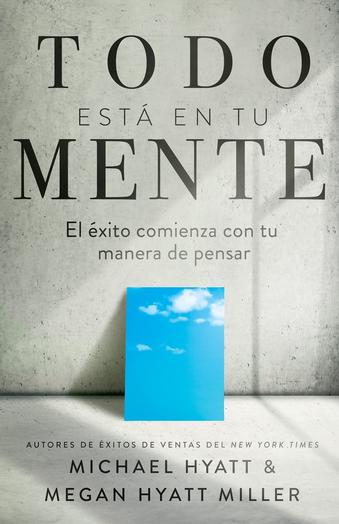 [WHH3976] Todo esta en tu mente: El exito comienza con tu manera de pensar