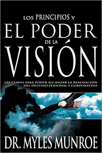 Los Principios y el Poder de la Visión