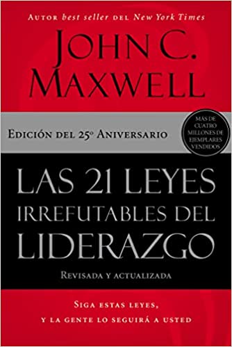 Las 21 Leyes irrefutables del liderazgo