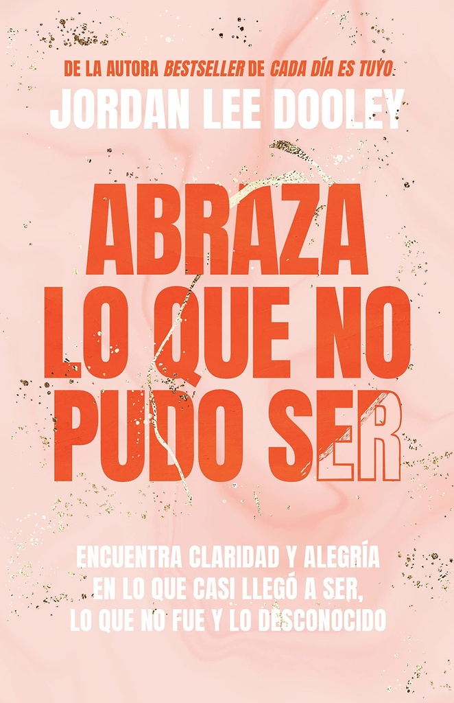 [PRH3326] Abraza Lo Que No Pudo Ser