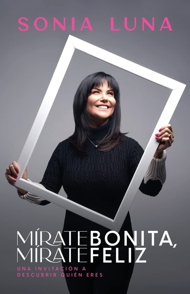 Mírate bonita, mirate feliz