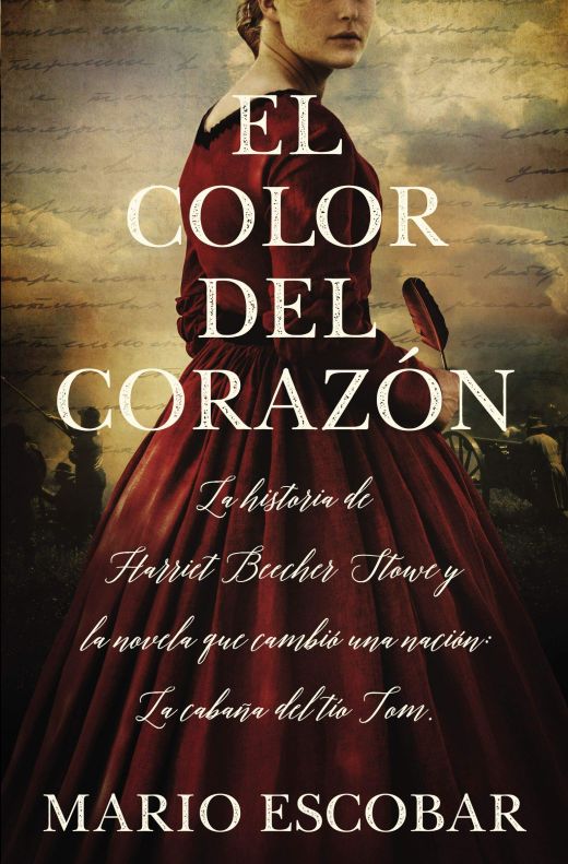 Color del corazón la historia de Harriet Beecher Stowe
