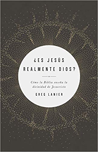 ¿Es Jesús Realmente Dios?