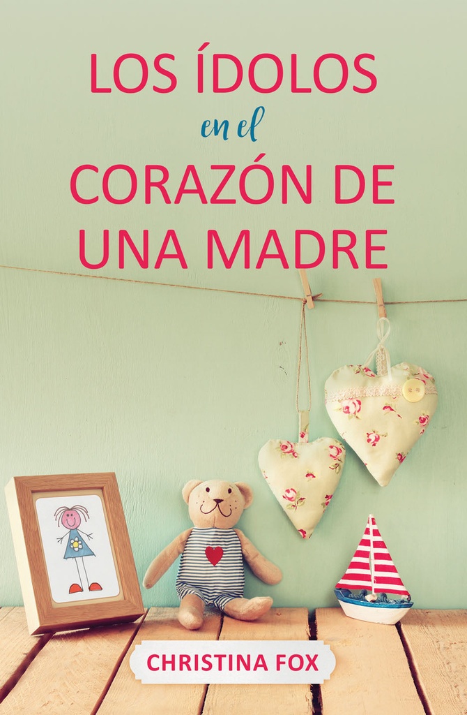 [EPO5958] Los ídolos en el corazón de una madre