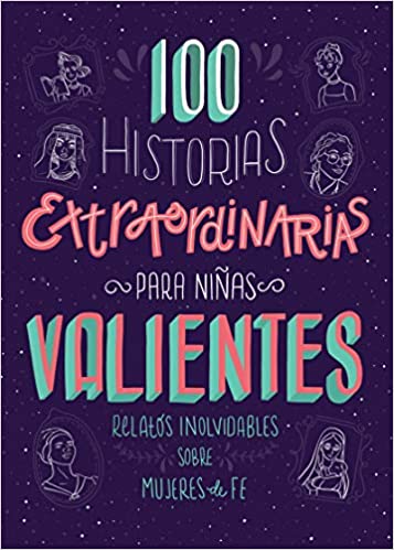 100 historias extraordinarias para niñas valientes
