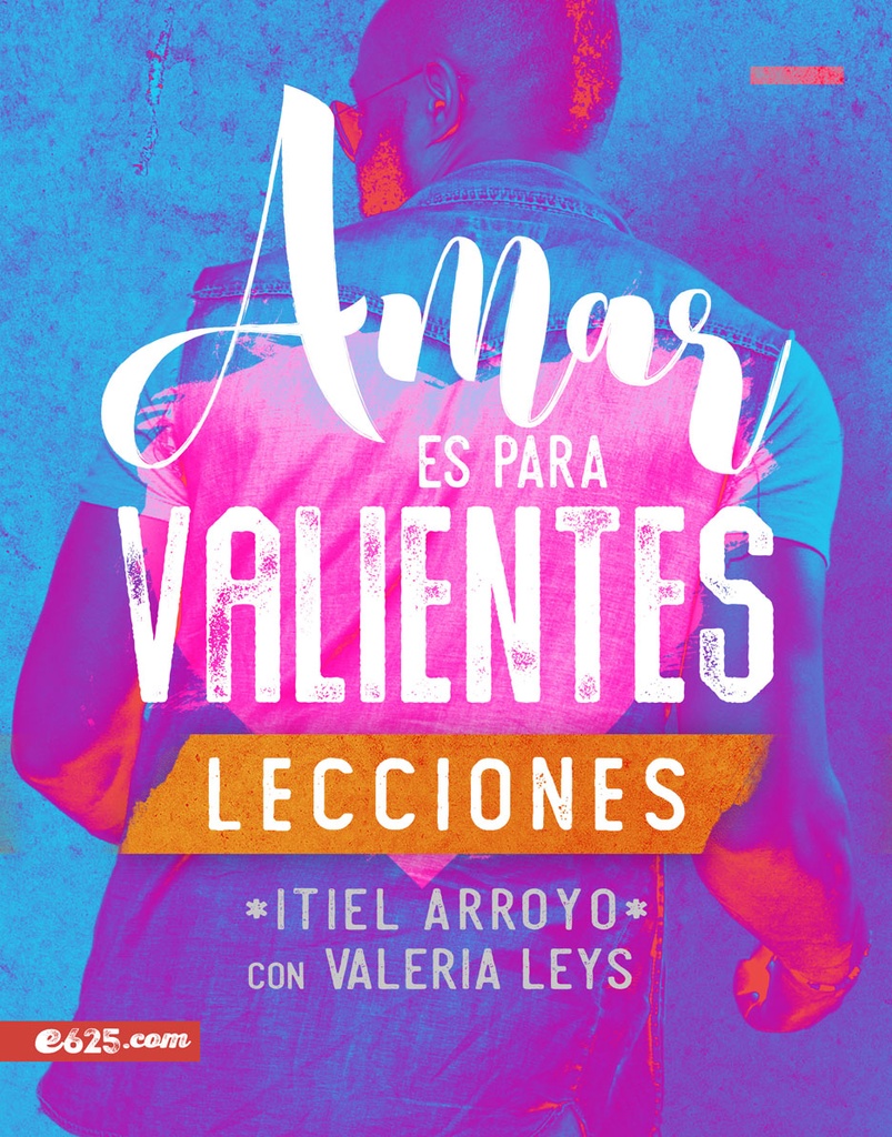 Amar es para valientes- Lecciones