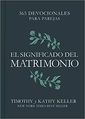 El Significado del matrimonio- 365 devocionales